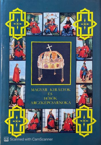 Magyar királyok és hősök arczképcsarnoka I. - Dolinay Gyula