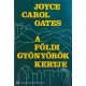 A földi gyönyörök kertje - Joyce Carol Oates