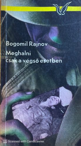 Meghalni csak a végső esetben - Bogomil Rajnov
