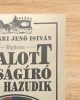 Majdnem halott újságíró nem hazudik - Dr. Szatmári Jenő István