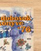 Kisdobosok évkönyve 1976 - Molnár Antal
