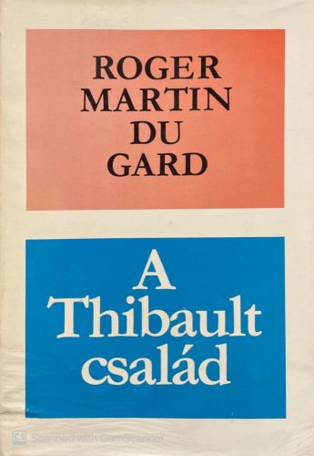 A Thibault család I-II. - Roger Martin du Gard