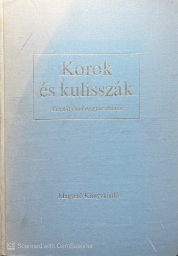 Korok és kulisszák - Hernádi Gyula