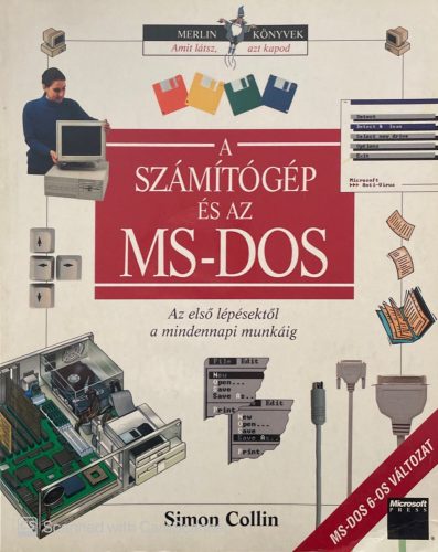 A számítógép és az MS-DOS - Simon Collin