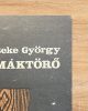 Máktörő - Beke György