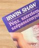 Pénz, szerelem, szépasszonyok - Irwin Shaw