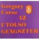 Az utolsó gengszter - Gregory Corso