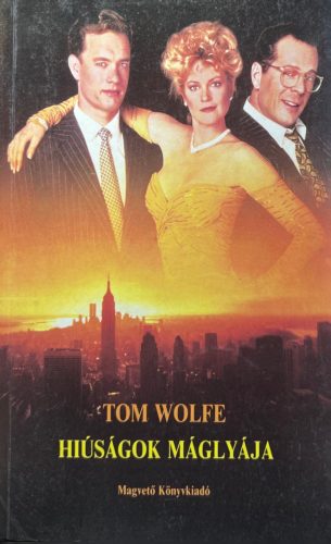 Hiúságok máglyája - Tom Wolfe