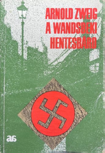 A Wandsbeki hentesbárd - Arnold Zweig