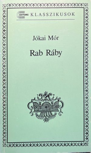 Rab Ráby - Jókai Mór