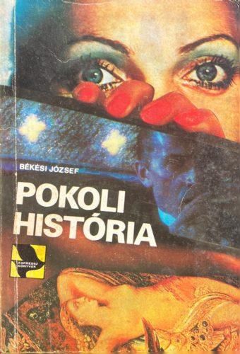 Pokoli história - Békési József