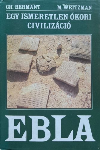 Egy ismeretlen ókori civilizáció: Ebla - Chaim Bermant