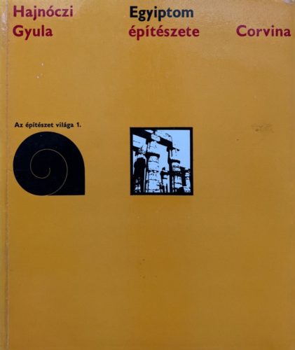 Egyiptom építészete - Hajnóczi Gyula
