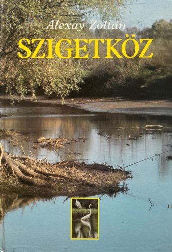 Szigetköz - Alexay Zoltán