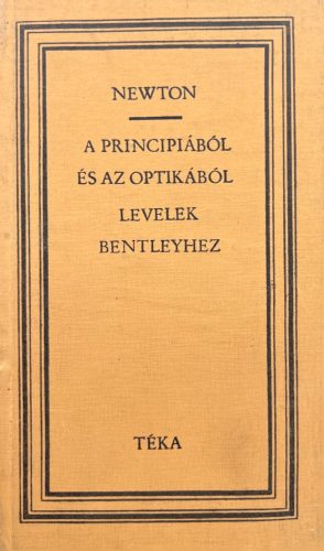 A principiából és az optikából/Levelek Richard Bentleyhez - Isaac Newton