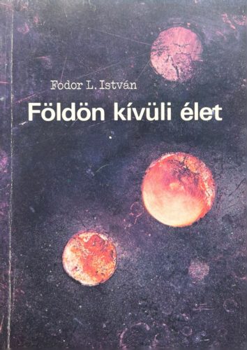 Földön kívüli élet - Fodor L. István