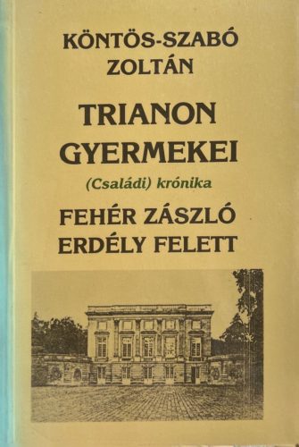 Trianon gyermekei 1. - Köntös-Szabó Zoltán
