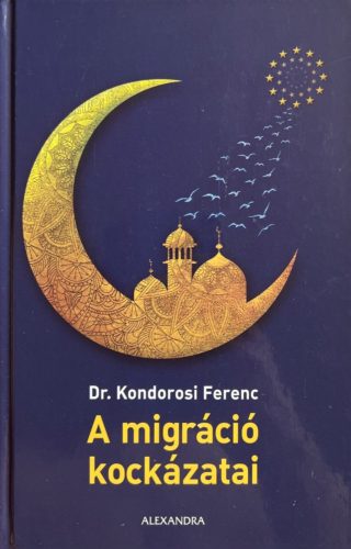 A migráció kockázatai - Dr. Kondorosi Ferenc