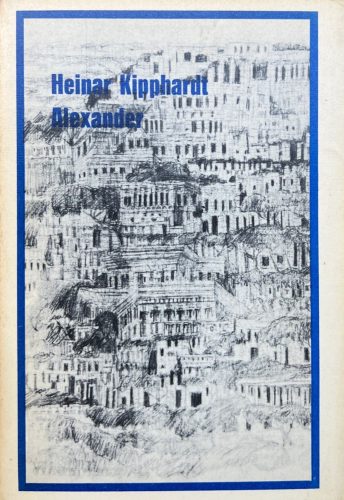 Alexander - Heinar Kipphardt