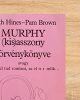 Murphy (kis)asszony törvénykönyve - Faith Hines