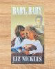 Baby, Baby - Liz Nickles