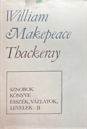 Sznobok könyve, esszék, vázlatok, levelek II. (töredék) - William Makepeace Thackeray