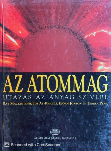 Az atommag - Ray Mackintosh, Jim Al-Khalili
