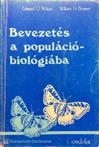 Bevezetés a populációbiológiába - Edward O. Wilson - William H. Bossert