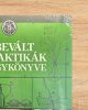 Bevált praktikák nagykönyve - Monika Dreykorn - Monika Judä - Christina Zacker