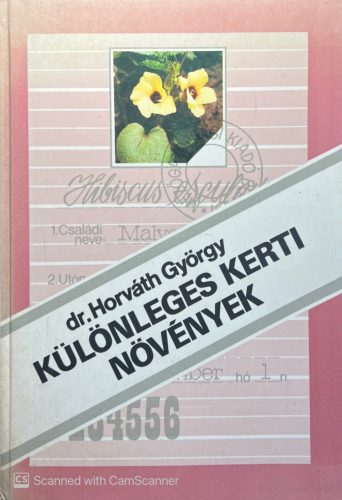 Különleges kerti növények - Dr. Horváth György