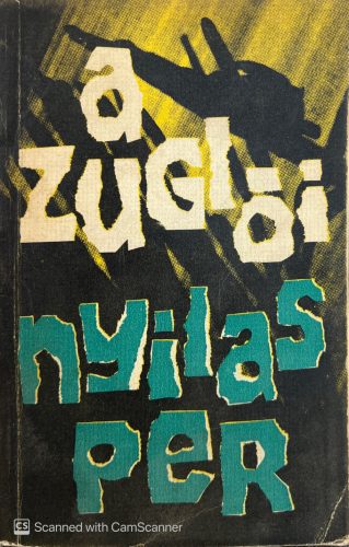 A zuglói nyilasper - Sólyom József - Szabó László