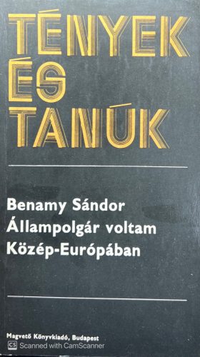 Állampolgár voltam Közép-Európában - Benamy Sándor