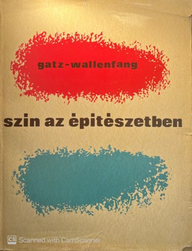 Szín az építészetben - Gatz-Wallenfang
