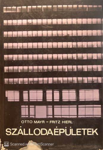 Szállodaépületek -  Otto Mayr - Fritz Hierl