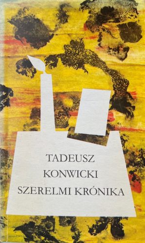 Szerelmi krónika - Tadeusz Konwicki