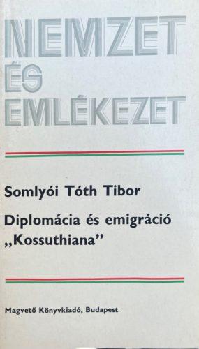 Nemzet és emlékezet -   Somlyói Tóth Tibor