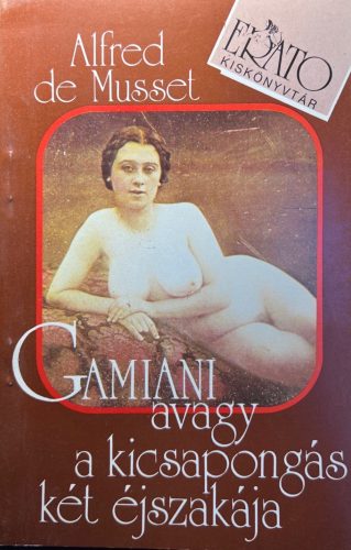 Gamiani - Alfred de Musset