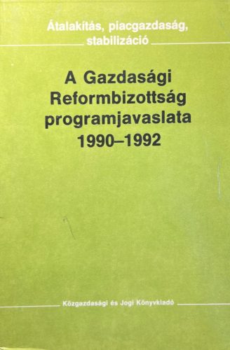 A Gazdasági Reformbizottság programjavaslata 1990-1992 - Balassa Ákos