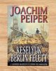 Keselyűk Berlin felett - Joachim Peiper
