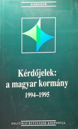 Kérdőjelek: a magyar kormány 1994-1995 - Szilágyi Ákos