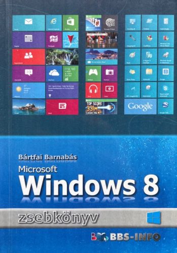 Windows 8 zsebkönyv - Bártfai Barnabás