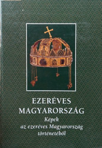 Ezeréves Magyarország - Bánhegyi Ferenc