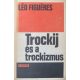 Trockij és a trockizmus - Léo Figuéres