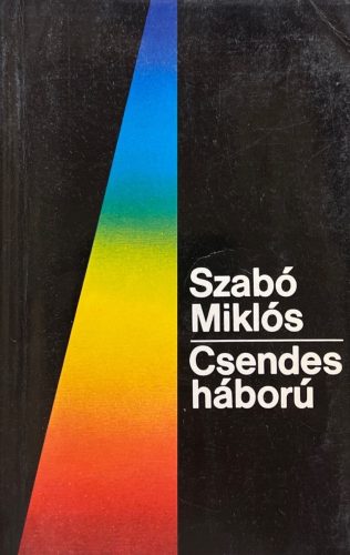 Csendes háború - Szabó Miklós