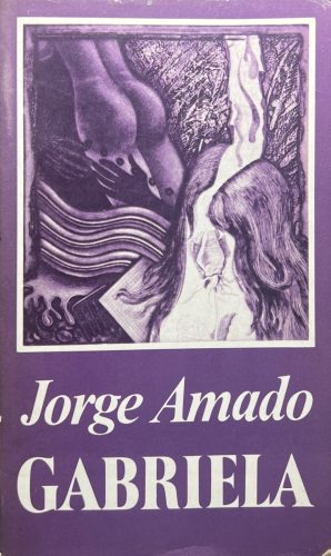 Gabriela/Szegfű és fahéj - Jorge Amado