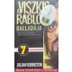 A Viszkis rabló balladája - Julian Rubinstein