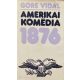 Amerikai komédia 1876 - Gore Vidal