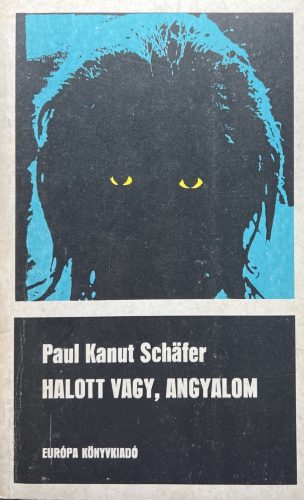 Halott vagy, Angyalom -Paul Kanut Schafer