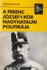 A Ferenc József-i kor nagyhatalmi politikája -Diószegi István