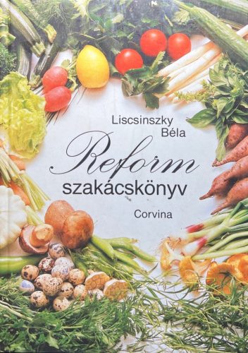 Reform szakácskönyv -Liscsinszky Béla